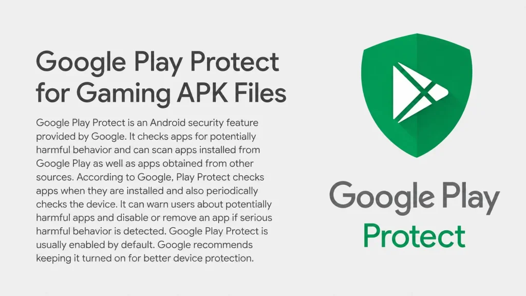 usually enabled by default. Google recommends keeping it turned on for better device protection.